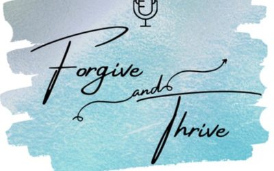 Forgive and Thrive